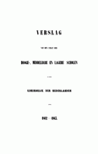 Verslag van den Staat der Hooge-, Middelbare en Lagere Scholen in het Koninkrijk der Nederlanden. Jaargang 1862-1863,  [tijdschrift] Verslag van den Staat der Hooge-, Middelbare en Lagere Scholen in het Koninkrijk der Nederlanden