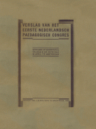 Verslag van het eerste Nederlansch Paedagogisch Congres, Anoniem Verslag van het eerste Nederlansch Paedagogisch Congres