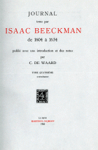 Journal tenu par Isaac Beeckman de 1604 à 1634. Tome 4: Supplément, Isaac Beeckman