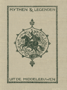 Mythen en legenden uit de Middeleeuwen, H.A. Guerber