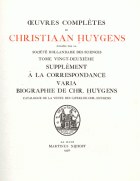 Oeuvres complètes. Tome XXII. Supplément à la correspondance. Varia. Biographie. Catalogue de vente, Christiaan Huygens