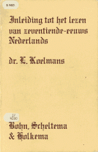 Inleiding tot het lezen van zeventiende-eeuws Nederlands, L. Koelmans