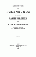 Leerboek van rekenkunde ten gebruike van Vlaamsche normaalscholen, A. de Riemaecker