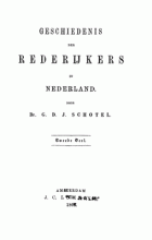 Geschiedenis der Rederijkers in Nederland. Deel 2, G.D.J. Schotel