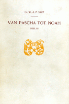 Van Pascha tot Noah. Deel 3: Koning David-spelen - Noah, W.A.P. Smit
