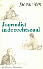 Journalist in de rechtszaal, Jac. van Veen