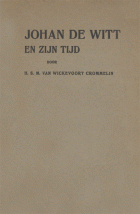 Johan de Witt en zijn tijd, H.S.M. Wickevoort Crommelin