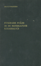 Funeraire poëzie in de Nederlandse Renaissance, S.F. Witstein