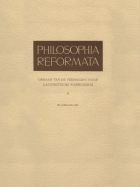 Philosophia reformata. Jaargang 38,  [tijdschrift] Philosophia reformatia