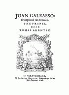 Joan Galeasso. Dwingeland van Milanen, Thomas Arents