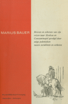 Brieven en schetsen van zijn reizen naar Moskou en Constantinopel, Marius Bauer