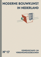Moderne bouwkunst in Nederland. Deel 17: Gemeenschaps- en vereenigingsgebouwen, H.P. Berlage