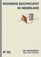 Moderne bouwkunst in Nederland. Deel 20: Het ameublement van de straat, H.P. Berlage