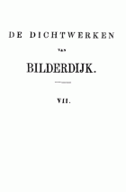 De dichtwerken van Bilderdijk. Deel 7, Willem Bilderdijk
