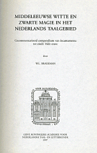 Middeleeuwse witte en zwarte magie in het Nederlands taalgebied, Willy L. Braekman