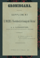 Groningana. Supplement op Woordenboek der Groningsche volkstaal in de 19de eeuw, A.A. Ganderheyden