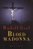 Bloedmadonna, Rudolf Geel