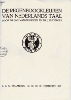 De regenboogkleuren van Nederlands taal, H.J.E. Endepols, Jac. van Ginneken