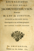 Rouwklachten van den heere Jacobus Veenhuysen; beneevens de Lof der Jenever, eerste en tweede deel, Robert Hennebo