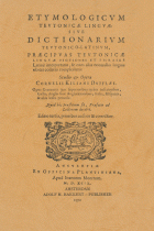 Etymologicum Teutonicae Linguae, C. Kiliaan