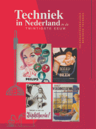 Techniek in Nederland in de twintigste eeuw. Deel 4. Huishoudtechnologie, medische techniek, A.A.A. de la Bruhèze, H.W. Lintsen, Arie Rip, J.W. Schot