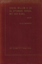 Koning Willem III en de Openbare school met den bijbel, C.A. Lingbeek