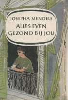 Alles even gezond bij jou, Josepha Mendels