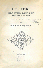 De satire in de Nederlandsche kunst der middeleeuwen, P.H. van Moerkerken jr.