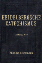 Heidelbergsche catechismus. Zondag 8-9, K. Schilder