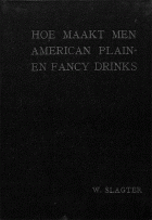 Hoe maakt men American Plain- en Fancy Drinks, Wim Slagter