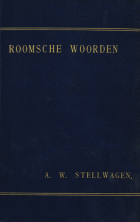 Roomsche woorden, Arnoldus Wilhelmus Stellwagen