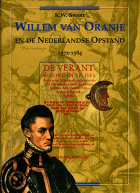 Willem van Oranje en de Nederlandse Opstand 1572-1584, K.W. Swart