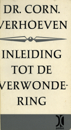 Inleiding tot de verwondering, Cornelis Verhoeven