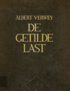 De getilde last, Albert Verwey