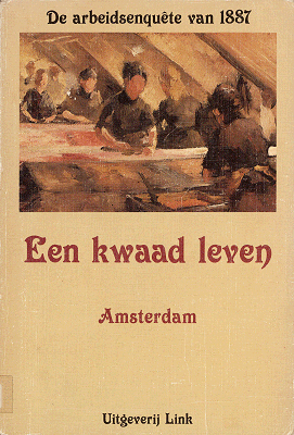 De arbeidsenquête van 1887. Deel 1: Amsterdam