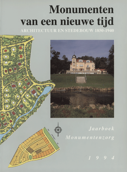 Jaarboek Monumentenzorg 1994. Monumenten van een nieuwe tijd. Architectuur en stedebouw 1850-1940