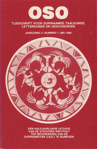 OSO. Tijdschrift voor Surinaamse Taalkunde, Letterkunde en Geschiedenis. Jaargang 4