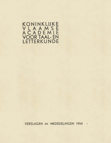 Verslagen en mededelingen van de Koninklijke Vlaamse Academie voor Taal- en Letterkunde 1954