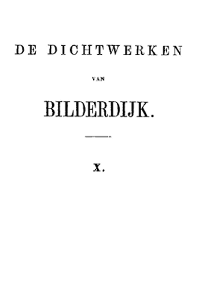 De dichtwerken van Bilderdijk. Deel 10