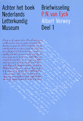 De briefwisseling tussen P.N. van Eyck en Albert Verwey. Deel 1: juli1904-april 1914