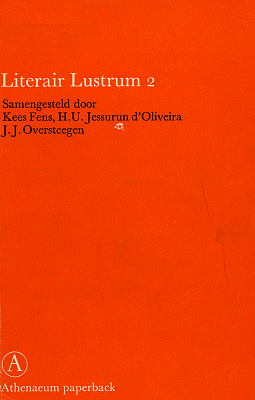 Literair lustrum 2. Een overzicht van vijf jaar Nederlandse literatuur 1966-1971