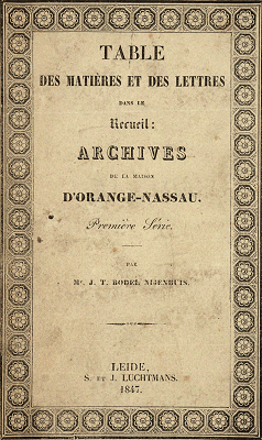 Archives ou correspondance inédite de la maison d'Orange-Nassau (première série). Table des matières et des lettres