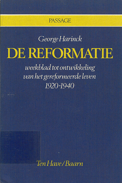 De Reformatie. Weekblad tot ontwikkeling van het gereformeerde leven 1920-1940