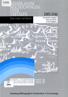 Een vorm van lezen. Nederlandse beschouwingen over vertalen 1885-1946