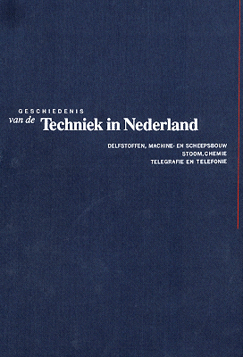 Geschiedenis van de techniek in Nederland. De wording van een moderne samenleving 1800-1890. Deel IV