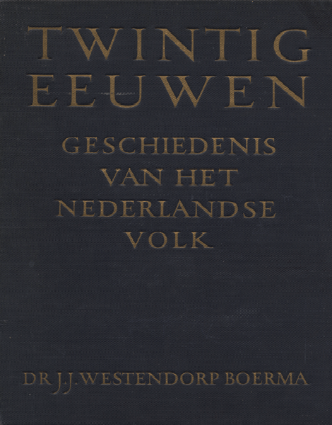 Jacobus Johannes Westendorp Boerma, Twintig Eeuwen Geschiedenis Van Het ...